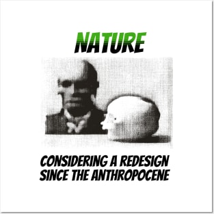 Nature: Considering a Redesign Since the Anthropocene Posters and Art